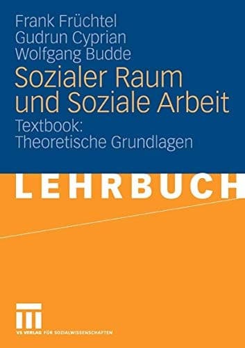 Sozialer Raum und Soziale Arbeit Textbook: Theoretische Grundlagen