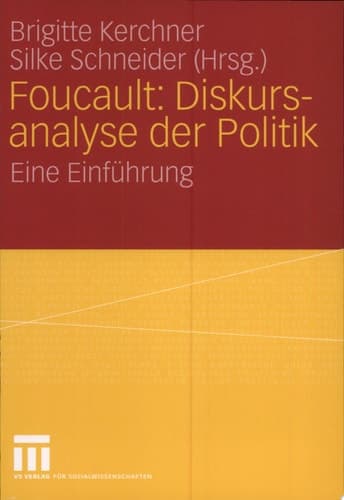 Foucault: Diskursanalyse der Politik Eine Einführung
