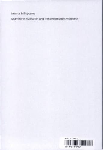 Atlantische Zivilisation und transatlantisches Verhältnis Politische Idee und Wirklichkeit