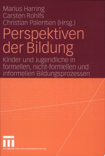Perspektiven der Bildung Kinder und Jugendliche in formellen, nicht-formellen und informellen Bildungsprozessen