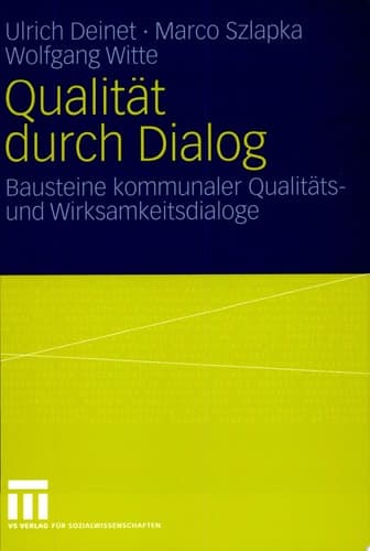 Qualität durch Dialog Bausteine kommunaler Qualitäts- und Wirksamkeitsdialoge