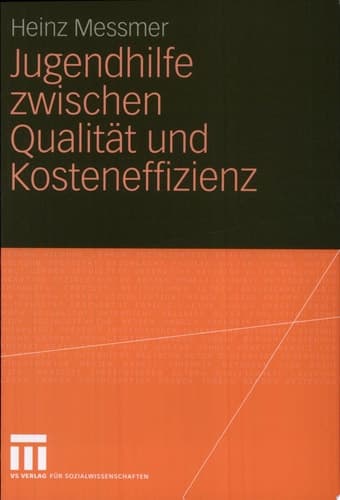 Jugendhilfe zwischen Qualität und Kosteneffizienz