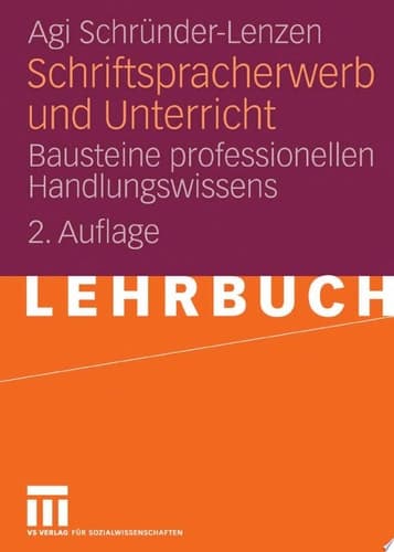 Schriftspracherwerb und Unterricht Bausteine professionellen Handlungswissens