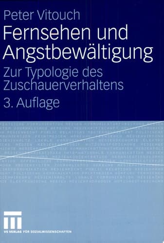 Fernsehen und Angstbewältigung Zur Typologie des Zuschauerverhaltens