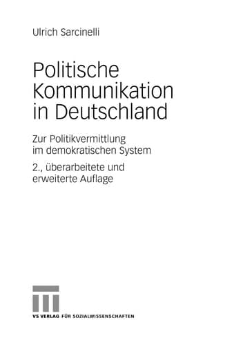 Politische Kommunikation in Deutschland Zur Politikvermittlung im demokratischen System