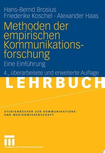 Methoden der empirischen Kommunikationsforschung Eine Einführung