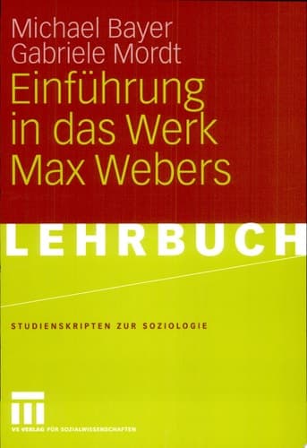 Einführung in das Werk Max Webers