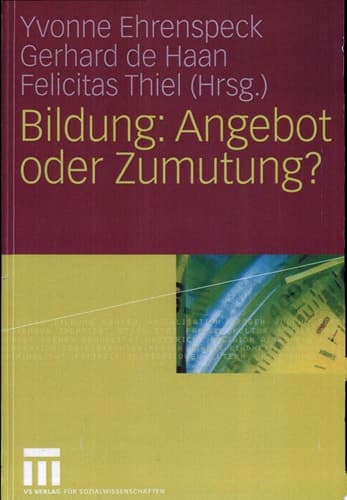 Bildung: Angebot oder Zumutung?
