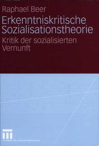 Erkenntniskritische Sozialisationstheorie Kritik der sozialisierten Vernunft