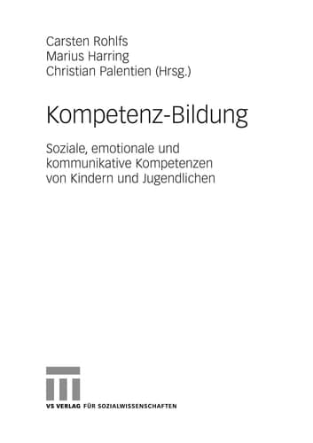 Kompetenz-Bildung Soziale, emotionale und kommunikative Kompetenzen von Kindern und Jugendlichen