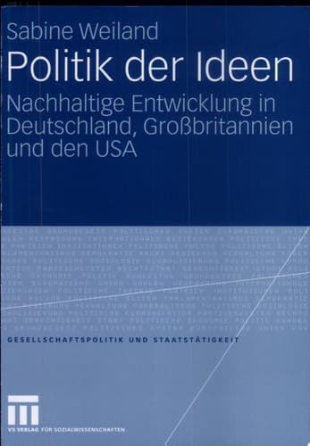 Politik der Ideen Nachhaltige Entwicklung in Deutschland, Großbritannien und den USA