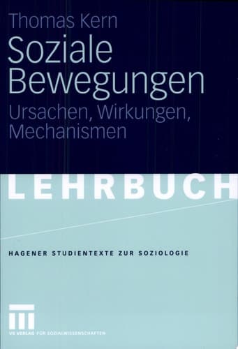 Soziale Bewegungen Ursachen, Wirkungen, Mechanismen