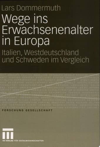 Wege ins Erwachsenenalter in Europa Italien, Westdeutschland und Schweden im Vergleich