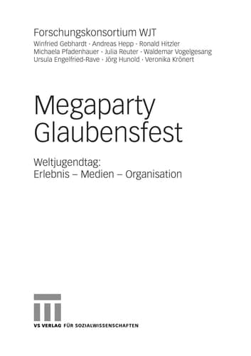 Megaparty Glaubensfest Weltjugendtag: Erlebnis - Medien - Organisation