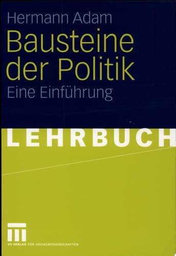 Bausteine der Politik Eine Einführung