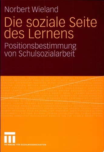 Die soziale Seite des Lernens Positionsbestimmung von Schulsozialarbeit