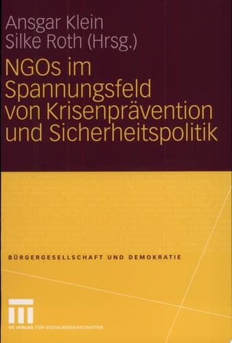 NGOs im Spannungsfeld von Krisenprävention und Sicherheitspolitik