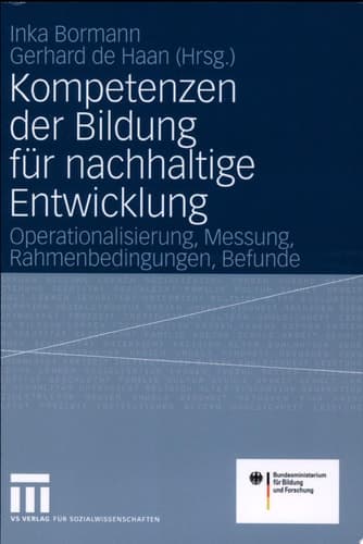 Kompetenzen der Bildung für nachhaltige Entwicklung Operationalisierung, Messung, Rahmenbedingungen, Befunde