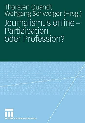 Journalismus online - Partizipation oder Profession?
