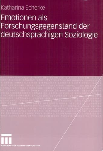 Emotionen als Forschungsgegenstand der deutschsprachigen Soziologie