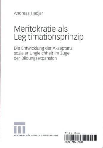 Meritokratie als Legitimationsprinzip Die Entwicklung der Akzeptanz sozialer Ungleichheit im Zuge der Bildungsexpansion