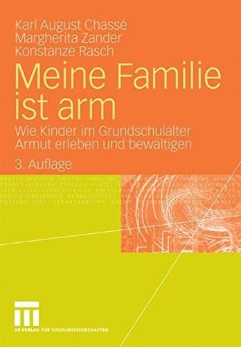 Meine Familie ist arm Wie Kinder im Grundschulalter Armut erleben und bewältigen