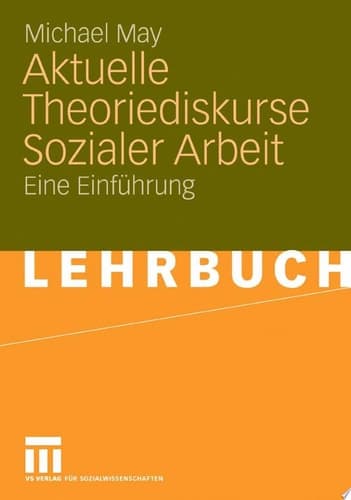 Aktuelle Theoriediskurse Sozialer Arbeit Eine Einführung