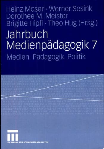 Jahrbuch Medienpädagogik 7 Medien. Pädagogik. Politik