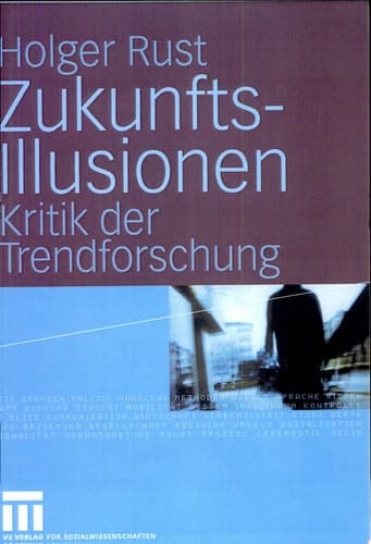 Zukunftsillusionen Kritik der Trendforschung