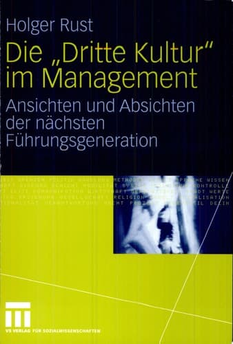 Die "Dritte Kultur" im Management Ansichten und Absichten der nächsten Führungsgeneration