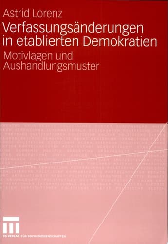 Verfassungsänderungen in etablierten Demokratien Motivlagen und Aushandlungsmuster