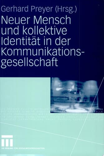 Neuer Mensch und kollektive Identität in der Kommunikationsgesellschaft