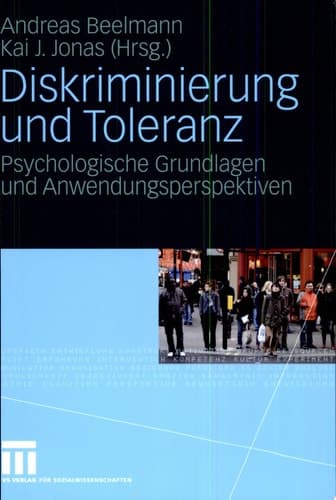 Diskriminierung und Toleranz Psychologische Grundlagen und Anwendungsperspektiven