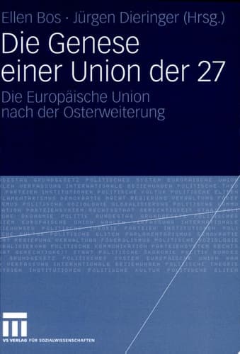 Die Genese einer Union der 27 Die Europäische Union nach der Osterweiterung
