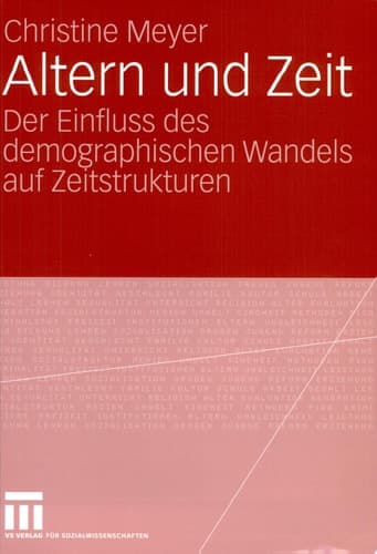 Altern und Zeit Der Einfluss des demographischen Wandels auf Zeitstrukturen