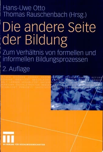Die andere Seite der Bildung Zum Verhältnis von formellen und informellen Bildungsprozessen