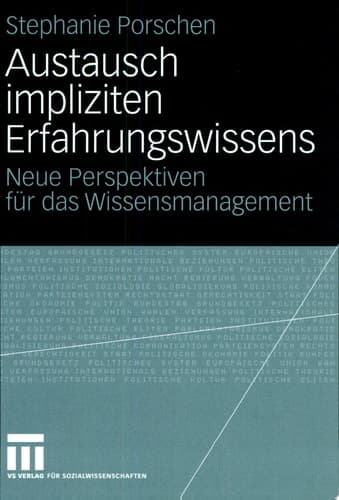 Austausch impliziten Erfahrungswissens Neue Perspektiven für das Wissensmanagement
