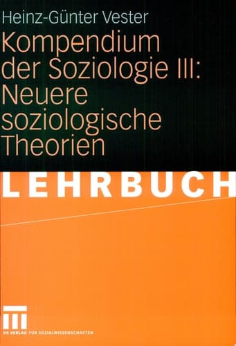 Kompendium der Soziologie III: Neuere soziologische Theorien