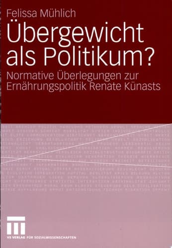 Übergewicht als Politikum? Normative Überlegungen zur Ernährungspolitik Renate Künasts