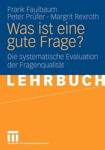 Was ist eine gute Frage? Die systematische Evaluation der Fragenqualität