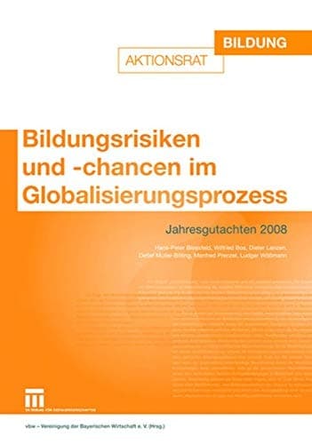 Bildungsrisiken und -chancen im Globalisierungsprozess Jahresgutachten 2008