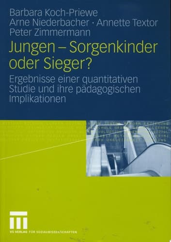 Jungen - Sorgenkinder oder Sieger? Ergebnisse einer quantitativen Studie und ihre pädagogischen Implikationen