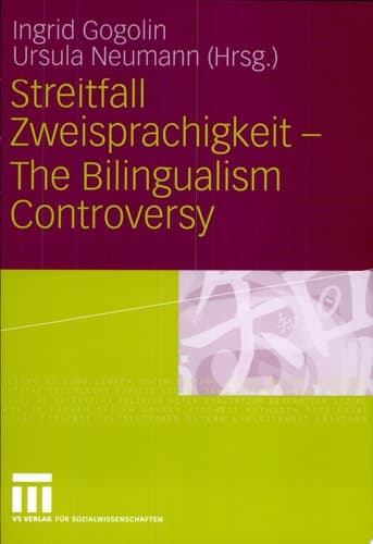 Streitfall Zweisprachigkeit - The Bilingualism Controversy