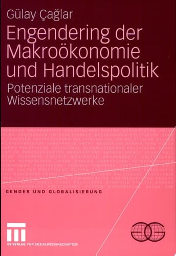 Engendering der Makroökonomie und Handelspolitik Potenziale transnationaler Wissensnetzwerke