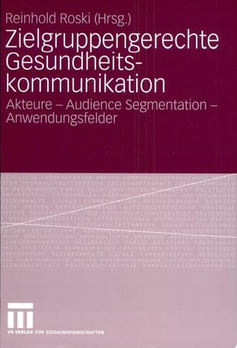Zielgruppengerechte Gesundheitskommunikation Akteure - Audience Segmentation - Anwendungsfelder
