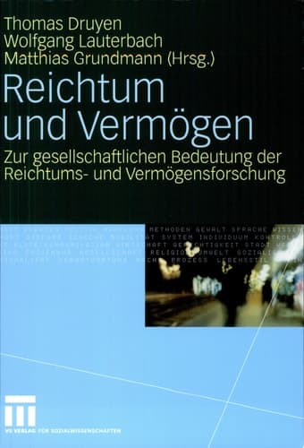 Reichtum und Vermögen Zur gesellschaftlichen Bedeutung der Reichtums- und Vermögensforschung
