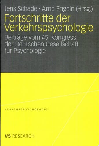 Fortschritte der Verkehrspsychologie Beiträge vom 45. Kongress der Deutschen Gesellschaft für Psychologie