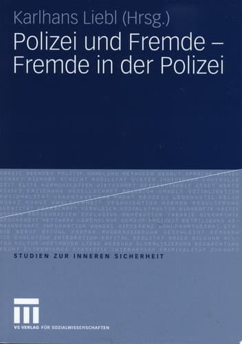 Polizei und Fremde - Fremde in der Polizei