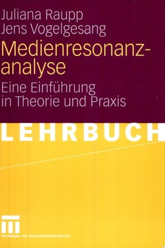 Medienresonanzanalyse Eine Einführung in Theorie und Praxis