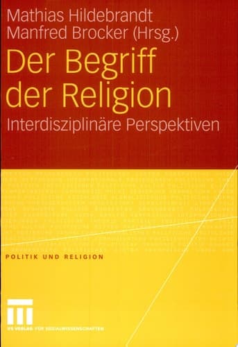 Der Begriff der Religion Interdisziplinäre Perspektiven